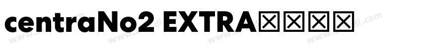 centraNo2 EXTRA字体转换